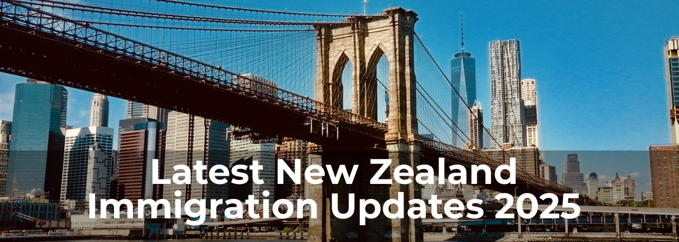 Latest New Zealand Immigration Updates 2025